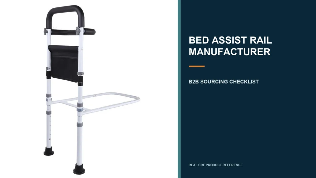 CRF adjustable bed assist rail in a B2B manufacturer sourcing checklist layout.
